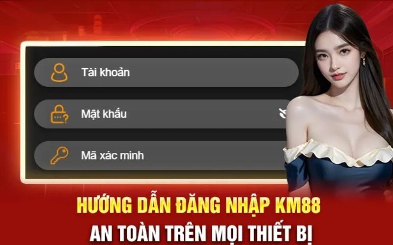 Các lưu ý cho quy trình hướng dẫn đăng nhập nhà cái KM88 hiện nay